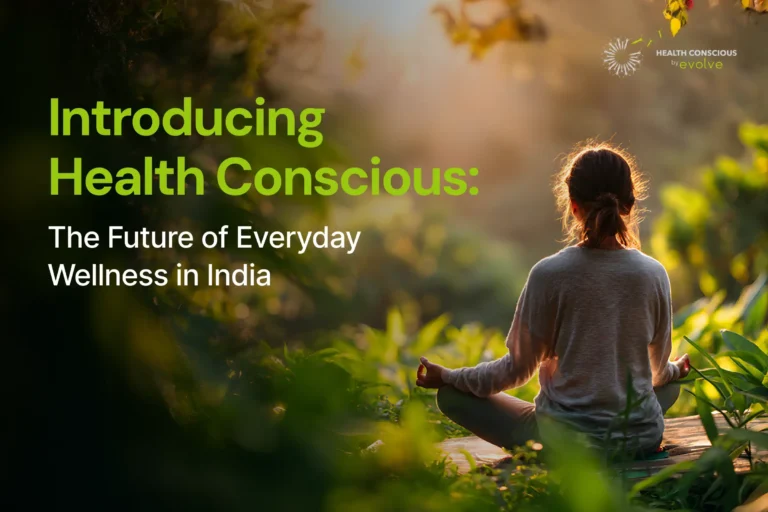 Introducing Health Conscious: The Future of Everyday Wellness in India